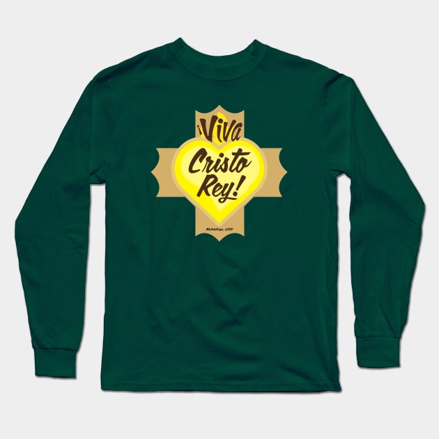 Viva Cristo Rey! Long Sleeve T-Shirt by MikeCottoArt